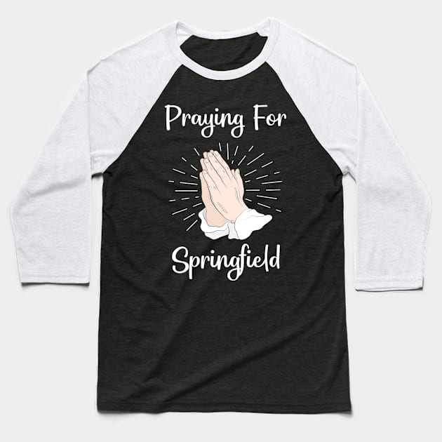 Praying For Springfield Baseball T-Shirt by blakelan128